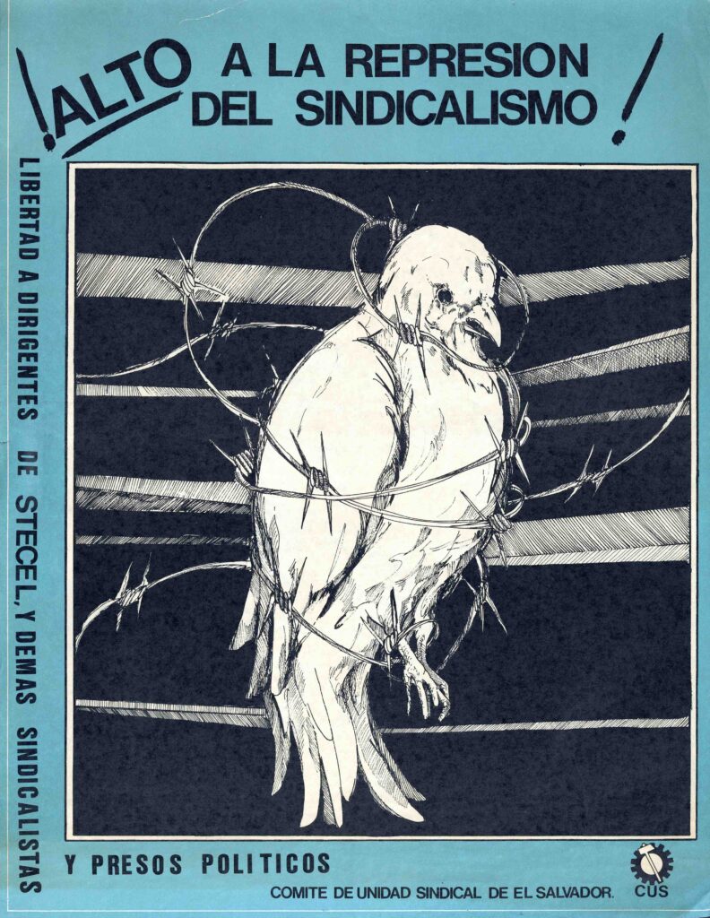 ¡Alto a la represión del sindicalismo! From the Colección Conflicto Armado, Afiches, collection of the Museo de la Palabra y la Imagen in San Salvador, El Salvador: https://ladi.lib.utexas.edu/en/mupi01